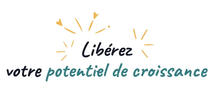 Libérer votre potentiel de croissance